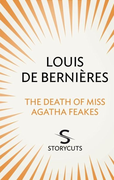 The Death of Miss Agatha Feakes (Storycuts) (eBook, ePUB) The Death of Miss Agatha Feakes (Storycuts) (eBook, ePUB)