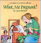 What, Me Pregnant? (eBook, ePUB) What, Me Pregnant? (eBook, ePUB)