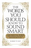 The Words You Should Know to Sound Smart (eBook, ePUB)