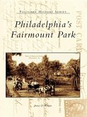 Philadelphia's Fairmount Park (eBook, ePUB)