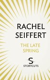 The Late Spring (Storycuts) (eBook, ePUB) The Late Spring (Storycuts) (eBook, ePUB)