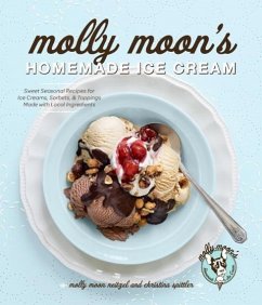 Molly Moon's Homemade Ice Cream (eBook, ePUB) - Moon-Neitzel, Molly; Spittler, Christina