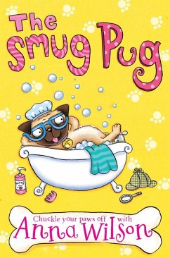 The Smug Pug (eBook, ePUB) - Wilson, Anna