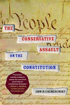 The Conservative Assault on the Constitution (eBook, ePUB) - Chemerinsky, Erwin