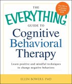 The Everything Guide to Cognitive Behavioral Therapy (eBook, ePUB)