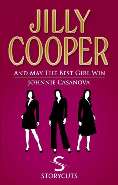 And May The Best Girl Win/Johnnie Casanova (Storycuts) (eBook, ePUB)