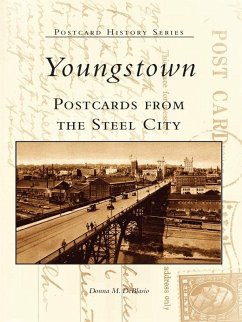Youngstown Postcards From the Steel City (eBook, ePUB) - Deblasio, Donna M.