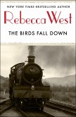 The Birds Fall Down (eBook, ePUB) The Birds Fall Down (eBook, ePUB)