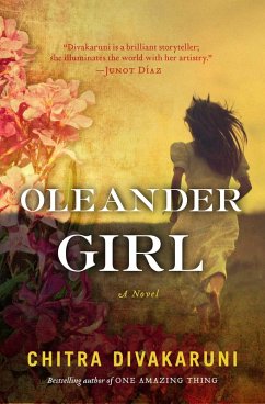 Oleander Girl (eBook, ePUB) - Divakaruni, Chitra Banerjee