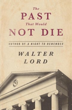 The Past That Would Not Die (eBook, ePUB) - Lord, Walter