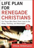 Life Plan for Renegade Christians (Ebook Shorts) (eBook, ePUB)