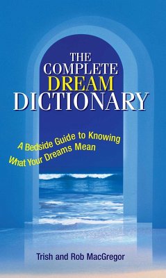 The Complete Dream Dictionary (eBook, ePUB) - Macgregor, Trish