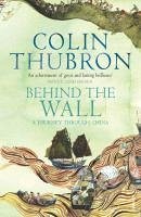 Behind The Wall (eBook, ePUB) - Thubron, Colin