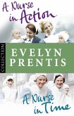 Evelyn Prentis Bundle: A Nurse in Time/A Nurse in Action (eBook, ePUB)