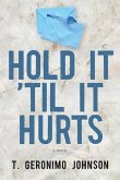 Hold It 'Til It Hurts (eBook, ePUB)