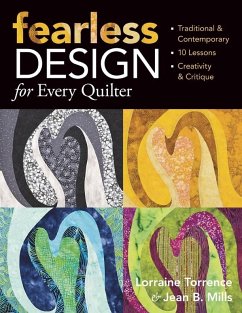 Fearless Design For Every Quilter (eBook, PDF) - Torrence, Lorraine; Mills, Jean B.