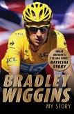 Bradley Wiggins: My Story (eBook, ePUB)