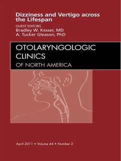 Vertigo and Dizziness across the Lifespan, An Issue of Otolaryngologic Clinics (eBook, ePUB) - Kesser MD, Bradley W.; Gleason, A. Tucker