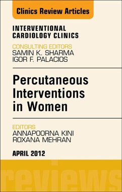 Percutaneous Interventions in Women, An Issue of Interventional Cardiology Clinics (eBook, ePUB) - Kini, Annapoorna S.; Mehran, Roxana