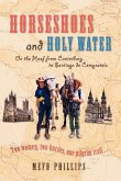 Horseshoes And Holy Water (eBook, ePUB) Horseshoes And Holy Water (eBook, ePUB)