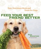 Feed Your Best Friend Better (eBook, ePUB)