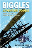 Biggles Adventure Double: Biggles Learns to Fly & Biggles the Camels are Coming (eBook, ePUB)