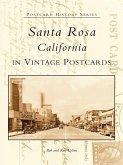 Santa Rosa, California in Vintage Postcards (eBook, ePUB)