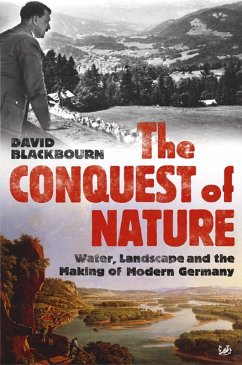 The Conquest Of Nature (eBook, ePUB) - Blackbourn, David