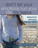 Don't Let Your Emotions Run Your Life for Teens (eBook, PDF) Don't Let Your Emotions Run Your Life for Teens (eBook, PDF)