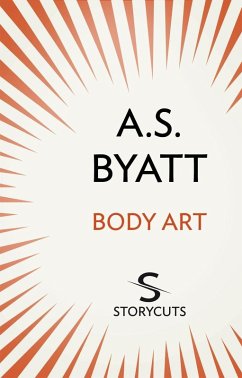 Body Art (Storycuts) (eBook, ePUB) - Byatt, A S