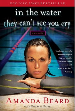 In the Water They Can't See You Cry (eBook, ePUB) - Beard, Amanda; Paley, Rebecca
