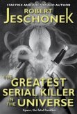 The Greatest Serial Killer In The Universe (eBook, ePUB)