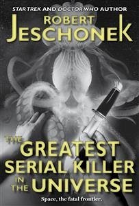 Cover The Greatest Serial Killer In The Universe (eBook, ePUB)