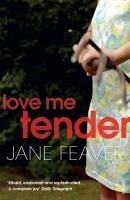 Love Me Tender (eBook, ePUB) - Feaver, Jane