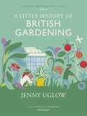 A Little History of British Gardening (eBook, ePUB)