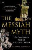 The Messiah Myth (eBook, ePUB) The Messiah Myth (eBook, ePUB)
