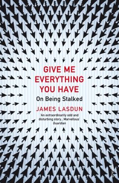 Give Me Everything You Have (eBook, ePUB) - Lasdun, James