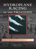 Hydroplane Racing in the Tri-Cities (eBook, ePUB)