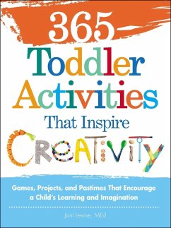 365 Toddler ActivitiesThat Inspire Creativity (eBook, ePUB) - Levine, Joni