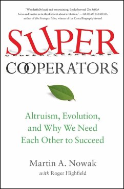 SuperCooperators (eBook, ePUB) - Nowak, Martin; Highfield, Roger