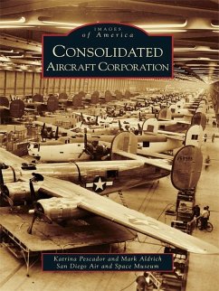 Consolidated Aircraft Corporation (eBook, ePUB) - Pescador, Katrina