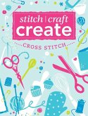 Stitch, Craft, Create: Cross Stitch (eBook, ePUB)