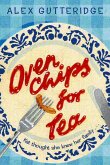 Oven Chips For Tea (eBook, ePUB)