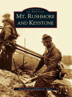 Mt. Rushmore and Keystone (eBook, ePUB) - Domek, Tom