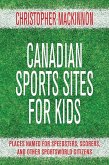 Canadian Sports Sites for Kids (eBook, ePUB) Canadian Sports Sites for Kids (eBook, ePUB)