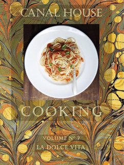 Canal House Cooking Volume N° 7 (eBook, ePUB) - Hirsheimer, Christopher; Hamilton, Melissa
