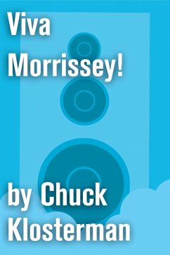 Viva Morrissey! (eBook, ePUB) - Klosterman, Chuck