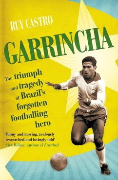 Garrincha (eBook, ePUB) - Castro, Ruy