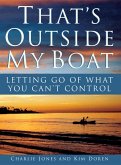 That's Outside My Boat (eBook, ePUB) That's Outside My Boat (eBook, ePUB)