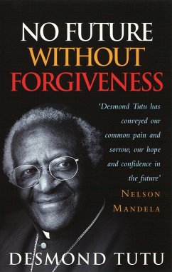 No Future Without Forgiveness (eBook, ePUB) - Tutu, Desmond